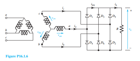 Consider a three-phase, full-wave bridge rectifier, as shown in Figure P16.1.6, with a purely...