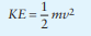 In physics, an object that is in motion is said to have kinetic energy. The following formula can be...