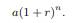 If an amount a is borrowed at interest rate r for n years, then the total amount to be repaid is...-1