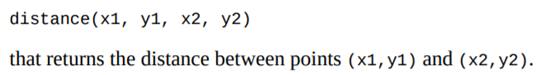 Suppose we have two points and . The distance between them is equal t Write a function-4