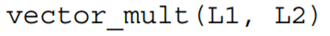 Write a function that performs elementwise multiplication between the elements in L1 and L2. You may...