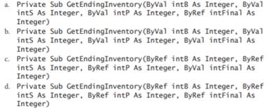 A Sub procedure named GetEndingInventory is passed four Integer variables named intBegin, intSales,...-1