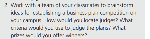 Using the ideas you generated in question 2, create a two-page proposal for establishing a business...