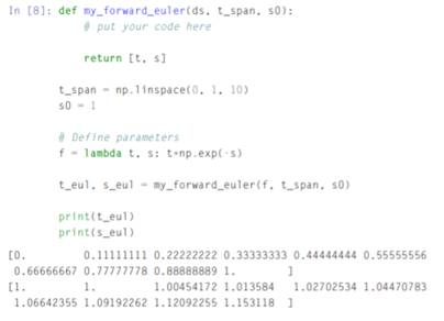 Write a function my_forward_euler(ds,t_span,s0) where ds is a function object, f (t, s), describing...-1