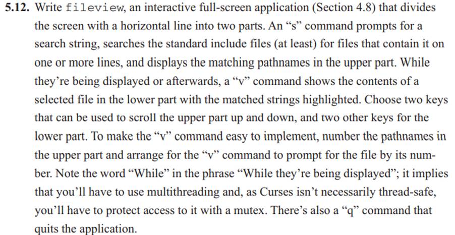 Explain how you could implement fileview (Exercise 5.12) without multithreading, using processes...