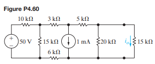 a) Find the current i o in the circuit in Fig. P4.60 by making a succession of appropriate source...