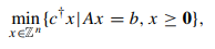 Consider an integer optimization problem: 0}, where Z is the set of integers. Suppose that b ? Zm...-1