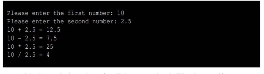 Write a C++ program that receives two double-precision floating-point values from the user. The...