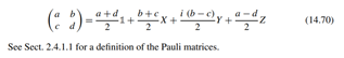 Prove that any 2×2 matrix can be written as a weighted sum of Pauli matrices according to: