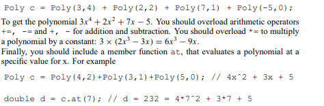 Design, implement, and test a class Poly for polynomials. A polynomial has the form anxn + an-1xn-1...-2