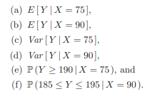 Let X and Y denote the weight (in kilograms) and height (in centimeters), respectively, of...-3