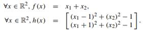 Consider the set S ? R2 defined by S = {x ? Rn|h(x) = 0}, where h : R2 ? R is defined by: This...-2