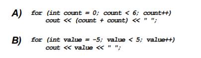 What will each of the following program segments display? Write a for loop that displays your name...-1