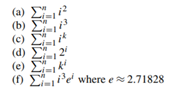 Complexity analyses often involve summing series over finitely many terms. Evaluate the following...