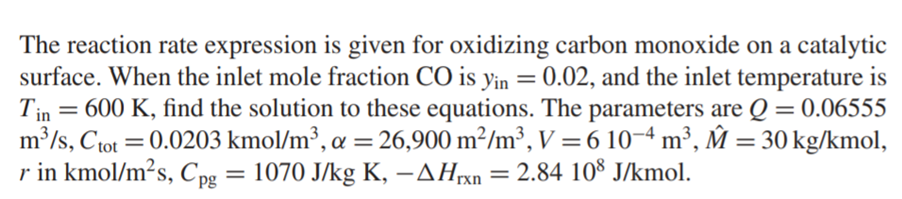 Problem 8.10 is considered as a transient CSTR. The equations governing it are This model can be...-3