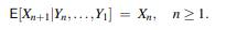 A sequence of L1 random variables {X n ,n = 1} is said to be a martingale with respect to another...