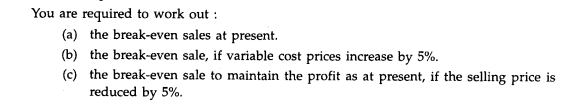 During the current year AB Ltd. showed a profit of Rs. 1,80,000 on a sale of Rs: 30,00,000. The...