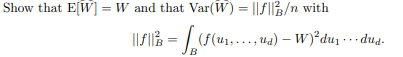 Consider the problem of computing the integral with IB the indicator function for the set B: i.e.,...-2