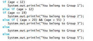 Consider the following if statement that classifies people according to their age. The programmer...