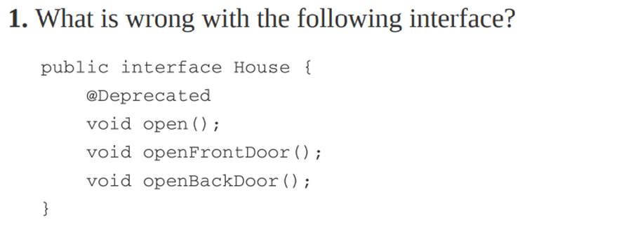 Consider this implementation of the interface, shown in Question 1. If you compile this program, the...-2