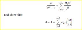 This problem studies the evaluation of Bernoulli numbers and polynomials. (a) In section 2.5.2 we...-1