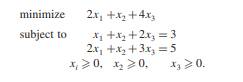 Consider the problem a) What is the dual problem? b) Note that = is feasible for the dual. Starting...-1