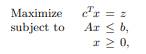 Ph.D. Comprehensive Exam, September 25, 1971, at Stanford. Consider a twovariable linear programming...-1