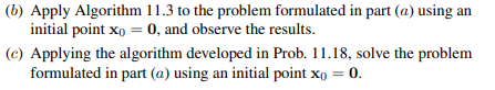 (a) Convert the LP problem in Prob. 11.8 to a standard-form LP problem. Note that only two slack...-1