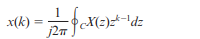 The formulation of the inverse Z-transform using the contour integral in (3.4.20) is based on the...-2