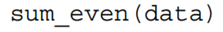 Write a function that sums up all the even numbers in a list. Include helper functions in your...