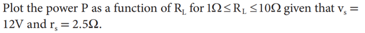 You have an electrical circuit that includes a voltage source vs with an internal resistance and a...-4