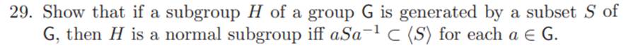 Let G be a group. Let [G,G] denote the subgroup of G generated by all elements of G of the form...