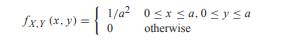 For a constant a > 0, random variables X and Y have joint PDF Find the CDF and PDF of random...-1