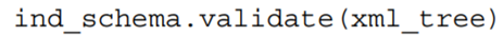 Write code to explicitly parse the indicators.xsd file, create an XMLSchema object from the tree...