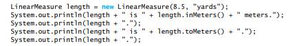 Design and implement a class LinearMeasure that represents a linear measurement in either yards,...-1