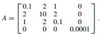 Show that by a suitable scaling of the variables, the linear system specified by the matrix in...-2