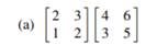 Compute the following matrix products: Compute the inverse of each of the following matrices by...-1