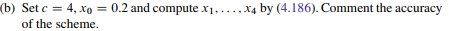 Suppose you have a number c and you want to find its reciprocal 1=c. Can you compute that number...-3