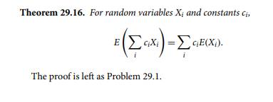 Prove that expectation is linear (Theorem 29.16); that is, for random variables Xi and constants ci,...-2