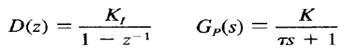 Consider the sampled-data feedback control loop of Fig. 14-4.1 with a zero- order hold device, an...