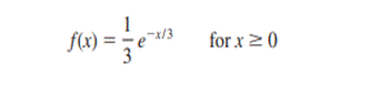 Consider the following exponential probability density function. a. Find P(x = 6). b. Find P(x = 4)....-1