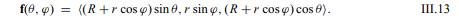 Let T be a torus (doughnut shape) with major radius R and minor radius r. This torus is a tube going...-1