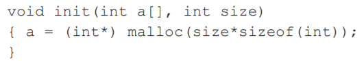 Suppose we tried to write a C procedure that would initialize an array to a certain size as follows:...