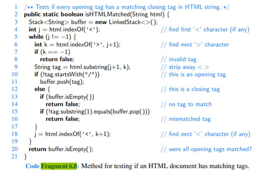 In Code Fragment 6.8 we assume that opening tags in HTML have form , as with · . More generally,...