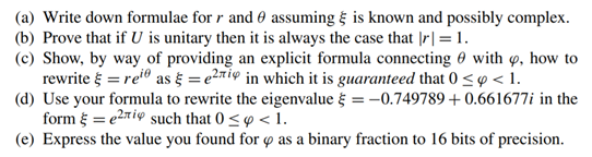 Any eigenvalue ? of a matrix U can be expressed in “polar” form as ? = rei? .