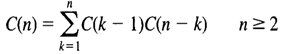 The recurrence relation for the Catalan sequence is C(O)= 1 C(1)= 1 Although we will not prove it, a...-1