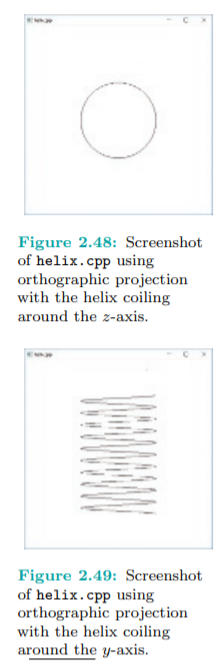 Okay, run helix.cpp now. All we see is a circle as in Figure 2.48). There’s no sign of any coiling...-3