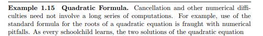 Verify that the alternative quadratic formula given in Example 1.15 indeed gives the correct roots...