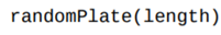 Suppose you work for a state in which all vehicle license plates consist of a string of letters...