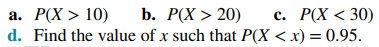 Suppose that has an exponential distribution with mean equal to 10. Determine the following: Suppose...-2